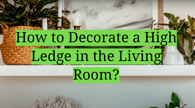 How to Decorate a Living Room Ledge with Style