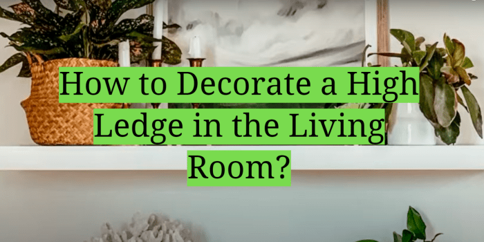 How to decorate a living room ledge